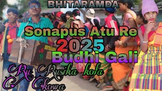 BUDHI GALI 2025 ||BHITARAMDA KOLAKOWAH BUDHI GALI 2025.||Sonapus Atu Re