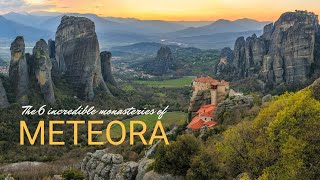 The fantastic 6 monasteries of Meteora, Greece