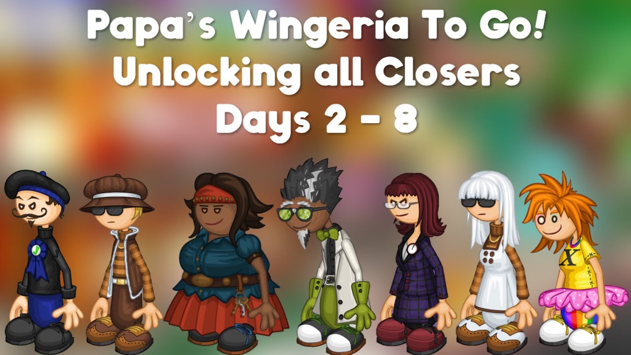 Papa's Wingeria To Go!: Unlocking All Closers (Days 2 - 8) - YouTube