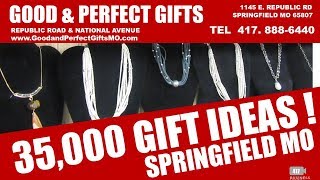 GOOD & PERFECT GIFTS Springfield MO – Your 35,000 Gift Ideas Store and Reviews