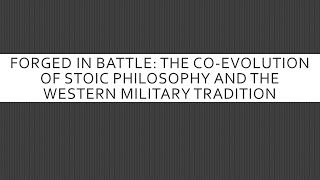 Forged in Battle: The Co-Evolution of Stoic Philosophy and the Western Military Tradition