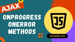 17. onerror, onprogress and onloadend event listener in the XMLHttpRequest object - AJAX