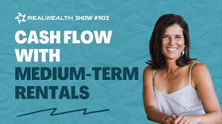 Cash Flow with Medium-Term Rentals