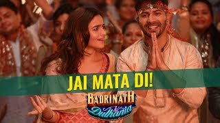 Jai Mata Di! | Badrinath Ki Dulhania | Varun Dhawan | Alia Bhatt