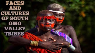 Faces and Cultures Of South Omo Valley Tribes #omovalley #culture #ethiopia