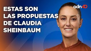 Educación, seguridad y vivenda, en esto se basan las propuestas de gobierno de Claudia Sheinbaum