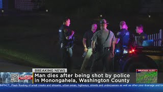 Man dies after being shot by police in Monongahela