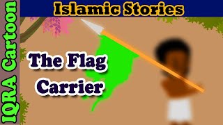 The Flag Carrier Who Kept His Iman | Islamic Stories | Sahaba Stories - Mus'ab (ra)| Islamic Cartoon