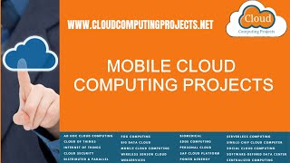Mobile Cloud Computing Projects | Mobile Cloud Computing Thesis