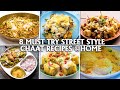 8 Must Try Street Style Chaats at Home |Dahi Papdi Chaat, Palak Patta Chaat | Chatpati Chaat Recipes