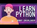 Learn To Python: Robot Cheerleader