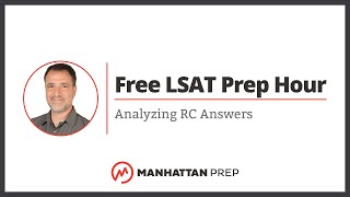 Free LSAT Prep Hour: RC; Analyzing RC Answers