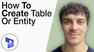 How To Create a Table or Entity in Dynamics 365 [2025 Full Guide]