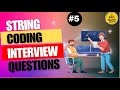 String Coding Interview Questions Part-5 In 2025