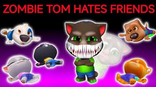 ZOMBIE TOM HATES FRIENDS | SCARY TALKING TOM | TALKING TOM HATES FRIENDS 😰