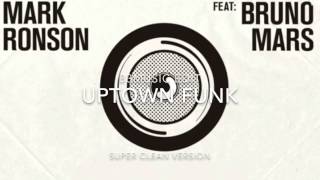 Mark Ronson & Bruno Mars - Uptown Funk (Super Clean)