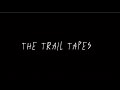 The Trail Tapes (Teaser) || JJZ Productions