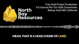 North Bay Resources Strikes Gold: 8.5 Ounces Per Ton at Bishop Gold Mill!