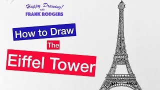 How to Draw the Eiffel Tower. Iconic Structures No. 1 Happy Drawing! with Frank Rodgers