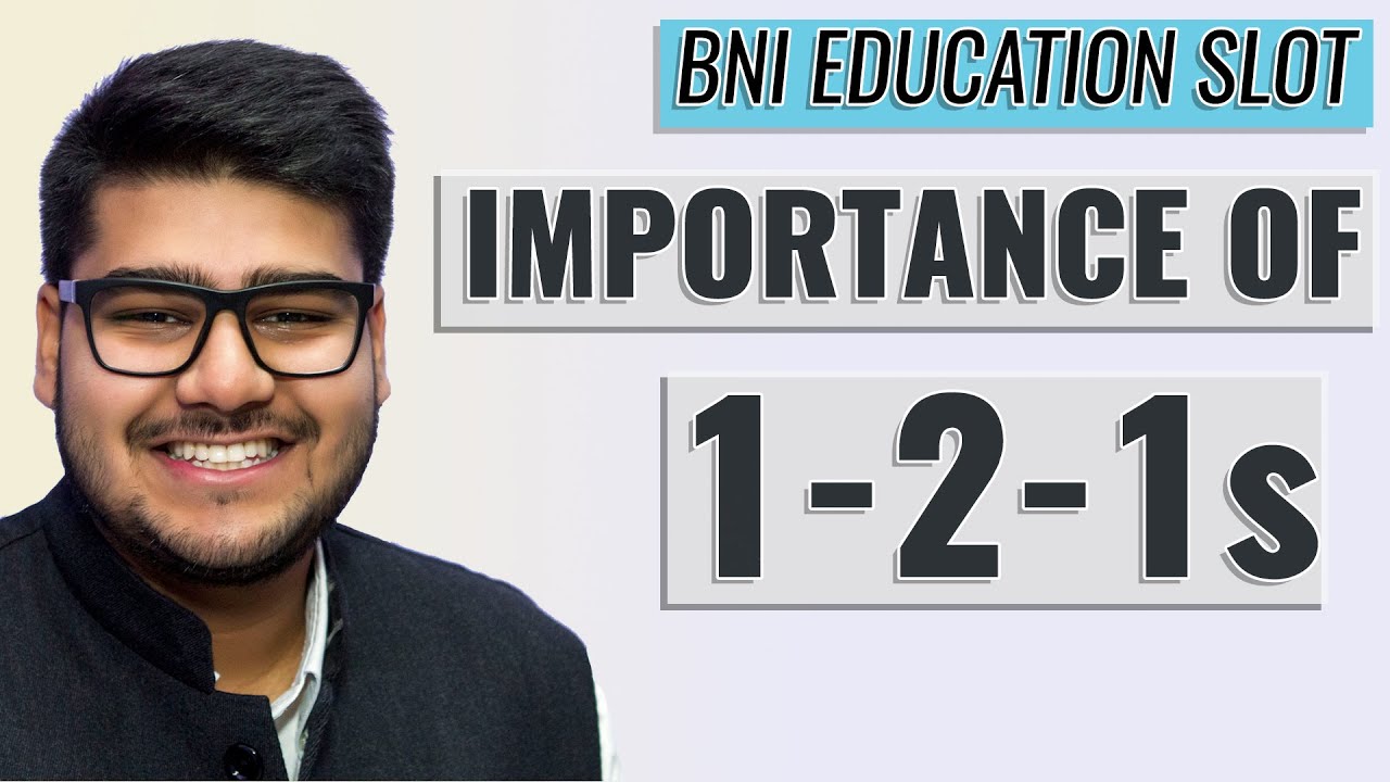 BNI Education Slot On Importance Of 1-2-1s By Kritank Chowdhry - YouTube