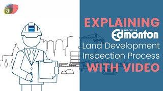 Explainer Video (Animated) | City of Edmonton | Land Development Inspection Process