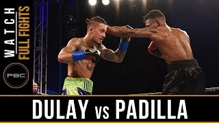 Dulay vs Padilla FULL FIGHT: August 25, 2017 - PBC on FS1