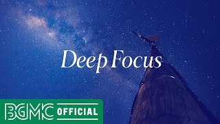 Deep Focus: Night Healing Music to Sleep - Relax Instrumental Music for Soothing and Meditation