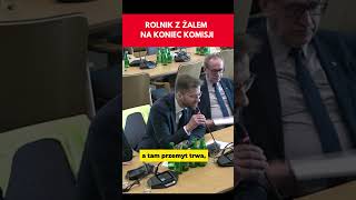 Gorzkie słowa rolnika na koniec posiedzenia komisji rolnictwa #polityka #sejm #rolnicy