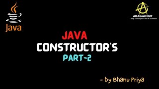Constructors in Java Part 2| lec 32 | Java Tutorials| BhanuPriya