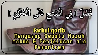 12. Fathul qorib bab Mengusap Muzah | makna jawa dan penjelasan lengkap