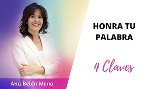 4 CLAVES para honrar tu PALABRA😀 y conseguir que CONFÍEN en ti.