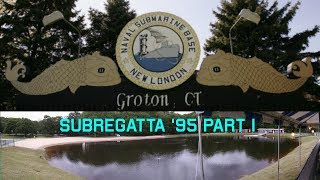 SubRegatta 1995-Part 1: Naval Submarine Base New London