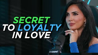 HOW TO MAKE YOUR WOMAN LOYAL?