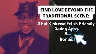 4 Best Kink and Fetish-Friendly Dating Apps of 2023 - Plus a Hot Bonus!