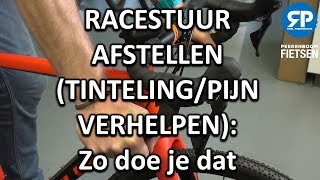 RACEFIETS STUUR AFSTELLEN (TINTELING/PIJN VERHELPEN): Zo doe je dat