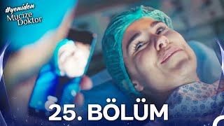 #YENİDEN Mucize Doktor 25. Bölüm