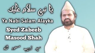 Ya Nabi Salam Alayka | Syed Zabeeb Masood | Islamic Infomerical.
