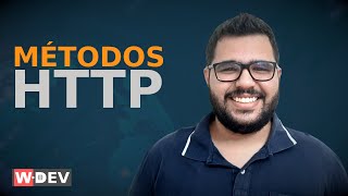 Métodos HTTP: quando e onde usar cada um deles - WDEV