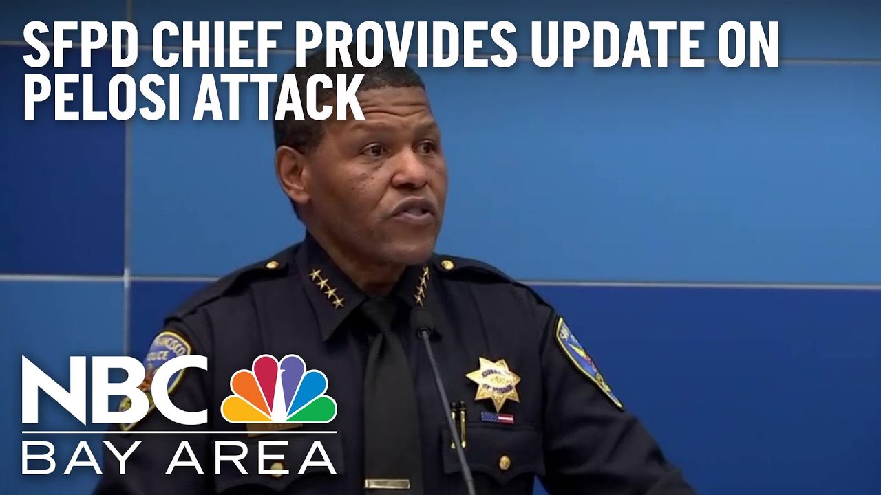 Watch: SFPD Chief Provides Update On Pelosi Attack, Says It Was Not ...