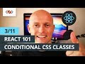 React 101 - 3/11 - Conditional class rendering