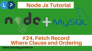 Database Connection | Select Data - Where Clause, Order by | Node js with MySQL | Node Js Tutorial