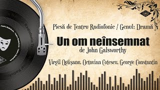 Un om neînsemnat - John Galsworthy | Teatru pe Vinil