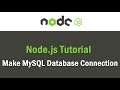 Node JS Tutorial | Make MySQL Database Connection