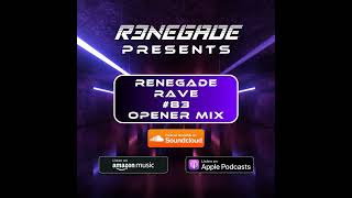 DJ R3NEGADE | Renegade Rave #83 - Opener Mix