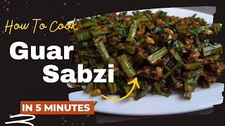 Guar ki Sabzi (with a twist) | गुवार की टेस्टी सब्जी बनाने की विधि | How to cook Cluster Beans