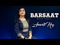 Barsaat Ke Din || Anurati Roy Official || Recreat Version || Huw