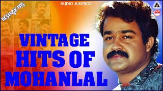 Vintage Hits Of Mohanlal😘😘 | Malayalam Film Songs | Evergreen Malayalam Hits | Mohanlal Hit Songs