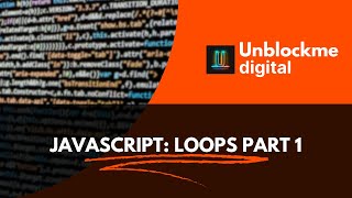 JAVASCRIPT: Loops Part 1