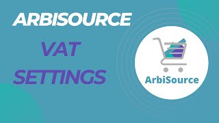 Optimizing VAT Settings in ArbiSource