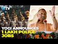 U.P. To Recruit 1 Lakh Police Officers In 2 Years, 20,000 Posts Reserved For Women